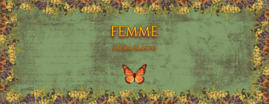 Web oficial de la novela romántica e histórica "Femme" por Laura Blasco.